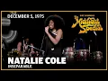 Inseparable - Natalie Cole The Midnight Special
