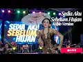 Lagu Sedia Aku Sebelum Hujan - Koplo Version