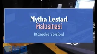 Download Mytha Lestari - Halusinasi (KARAOKE TANPA VOCAL) MP3