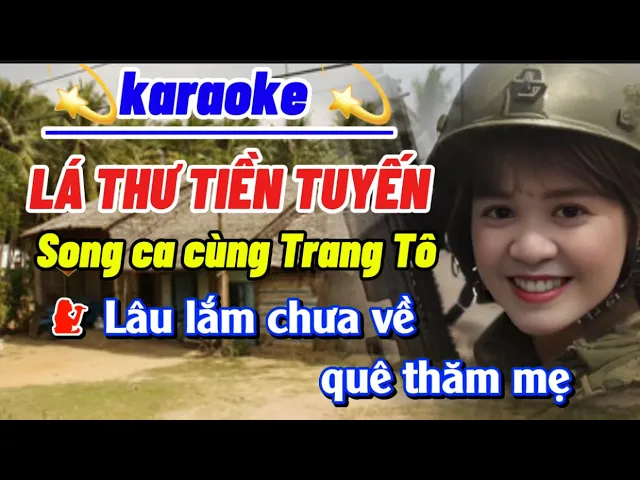 Lá Thư Tiền Tuyến karaoke thiếu giọng nam || Lá Thư Tiền Tuyến song ca cùng Trang Tô
