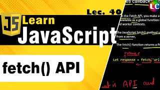 Javascript Fetch API Lecture 40 Learn Coding