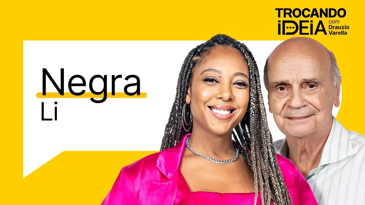 Trocando Ideia com Drauzio Varella e Negra Li