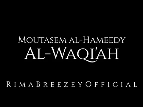 Download MP3 Very Soothing - Al-Waqi`ah - Moutasem Al-Hameedy