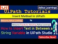How to insert text in between a string variable in UiPath Studio RPA LEARNERS Insert method