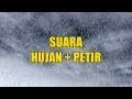 Download Lagu Suara Hujan Deras + Petir Menakutkan