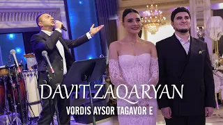 DAVIT ZAQARYAN - VORDIS AYSOR TAGAVOR E
