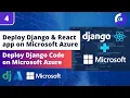 Deploying Django React App on Microsoft Azure Deploy Python Django Code on Microsoft Azure