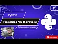 Python Iterables VS Iterators Python Advance series Iterables VS Iterators YouTube