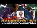 Lagu Watch🤯Alick Macheso Pays Tribute to the Late Nicholas “Madzibaba” Zakaria🇿🇼🔥