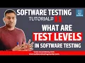 Software Testing Tutorial - Levels in Software Testing