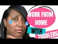 How to Work from Home with Toddlers Productivity Tips for Working Moms Single Mom Life