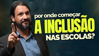 Como resolver a falta de Inclusão nas escolas de forma PRÁTICA!