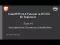 Learn CakePHP v3 5 Tutorial in HINDI for beginners Part 1 Introduction Features Installation