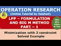 Formulation Of LPP By Big M Method - Minimization Solved Problem
