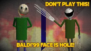 This Face Is Hole! | Run Baldi'99