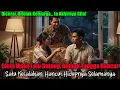 Download Lagu Istri Memilih Cinta Masa Lalu, Rumah Tangga Hancur... DiCerakain Suami, DiTolak Keluarganya Sendiri.