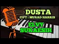 Download Lagu DUSTA - ELVY SUKAESIH - KARAOKE DANGDUT LAWAS + FULL LIRICK -  KORG PA700