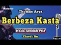 Download Lagu BERBEZA KASTA - THOMAS ARYA [ KARAOKE NADA RENDAH PRIA ]
