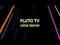 PLUTO TV CINE TERROR PLUTO TV