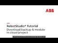 RobotStudio Cloud Tutorial - Downloading Backup module in Cloud project