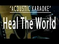 Download Lagu Heal the world - Michael Jackson (Acoustic karaoke)