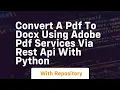 Convert a PDF to DOCX using Adobe PDF Services via REST API with Python