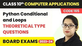 Python Conditional and Loops - Theoretical Type Questions Class 10 Computer Applications Ch 9