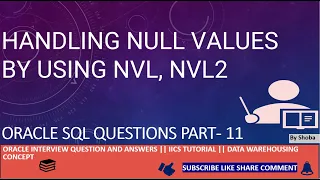 Oracle SQL interview Question Answer - HANDLING NULL VALUES BY USING NVL NVL2
