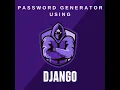 Building a Password Generator Using Django