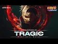 Download Lagu Tragic - Naruto Shippuden Theme | Emotional Version