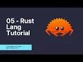 05 - Rust Lang Programming Tutorial for Beginners