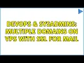 DevOps SysAdmins Multiple domains on VPS with SSL for mail 3 Solutions