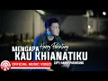 Download Lagu Harry Parintang - Mengapa Kau Khianatiku [Official Music Video HD]