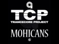 Lagu Trancecore Project - Mohicans (Pulsedriver Remix Edit)