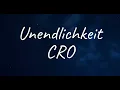 CRO - Unendlichkeit (Lyrics)