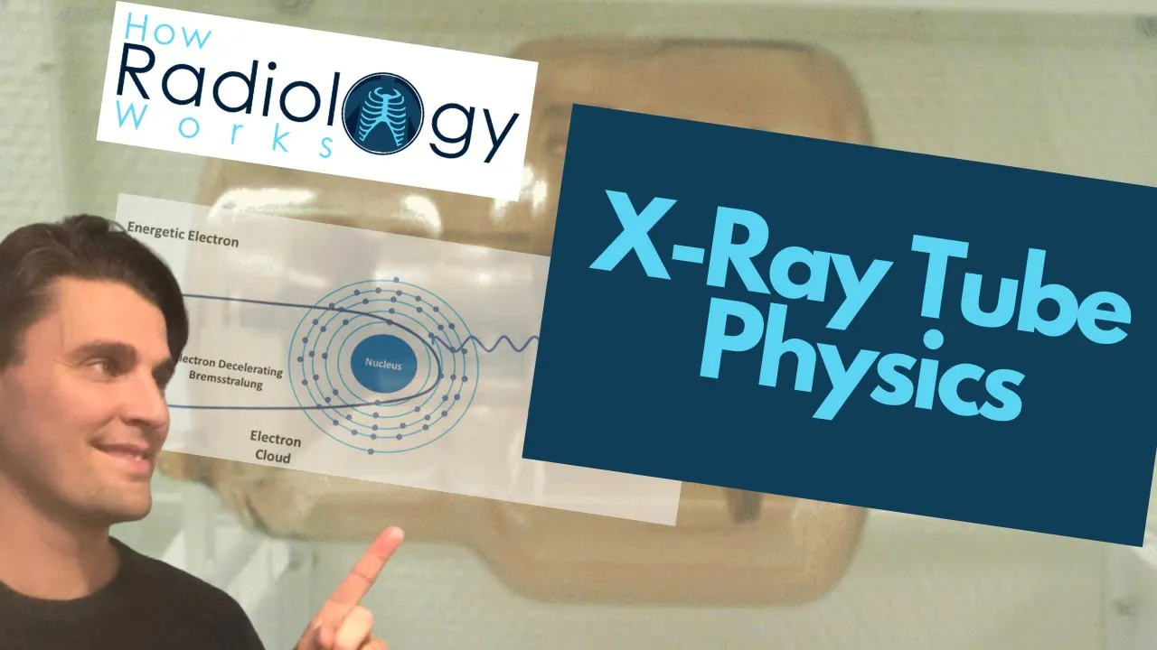 X-ray Tube Physics, [Bremsstralung and Characteristic Illustrated for Rad Techs]