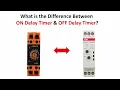 What is the difference between ON Delay OFF Delay Timer timer relay
