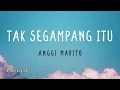 Download Lagu Tak Segampang Itu (Lirik Lagu) Tak segampang itu ku mencari penggantimu