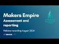 Makers Empire - Assessment and reporting