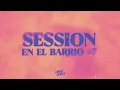 SESSION EN EL BARRIO #7 (Remix) | Ecko, Gusty Dj | Damián Correa