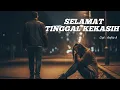 Lagu Selamat Tinggal Kekasih – Anjha A | Lagu Perpisahan Paling Menyayat Hati 4 Oktober 2025