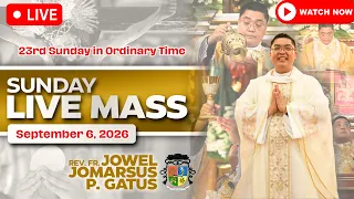 SUNDAY FILIPINO LIVE MASS TODAY ONLINE *SEPTEMBER 6, 2026* FR. JOWEL JOMARSUS GATUS