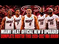 MIAMI HEAT NEW UPGRADED COMPLETE ROSTER THIS 2026-2027 NBA SEASON HEAT UPDATES