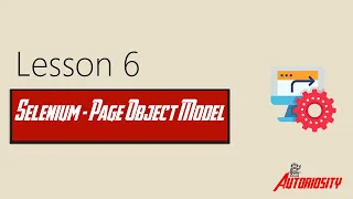Lesson 6 Selenium Advanced Page Object Model