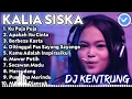 Dj Kentrung Kalia Siska Full Album Terbaru | DJ Kentrung  Berbeza Kasta | Dj Kentrung Ku Puja Puja