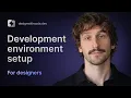 Set Up Your Dev Environment Design with Code Part 1