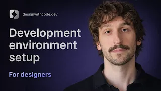Set Up Your Dev Environment Design with Code Part 1