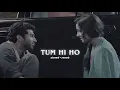 Tum hi ho |Aashiqui 2 |Arijit Singh|lofi song