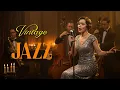 Download Lagu Vintage Jazz Bar – Old Music Classic Vibes [Jazz Album]