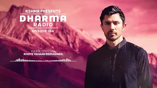 KSHMR s Dharma Radio Episode 66 Best Mainstage and Ethnic House Mix